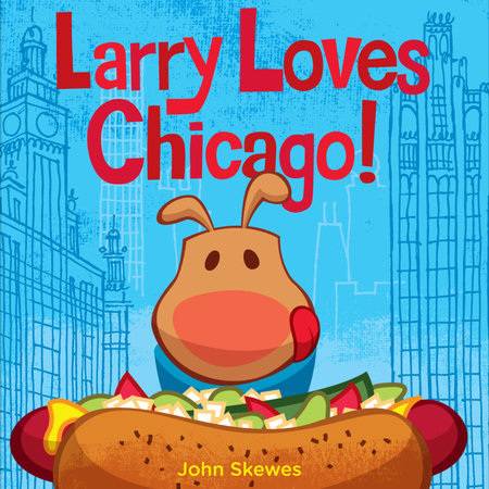 Larry Loves Chicago! (Board Book)