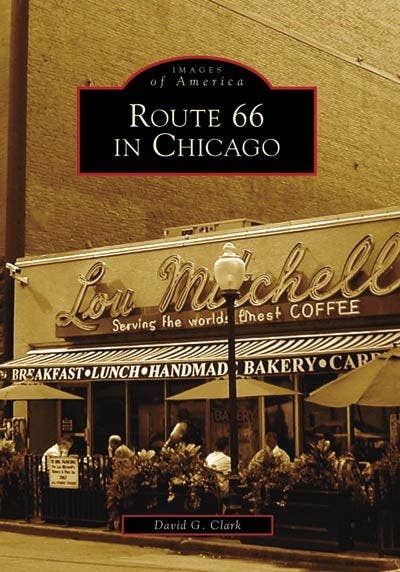 Book cover of 'Route 66 in Chicago' by David G. Clark with a vintage-style building and people outside.