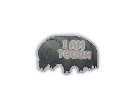 I Am Tough - Tardigrade Sticker