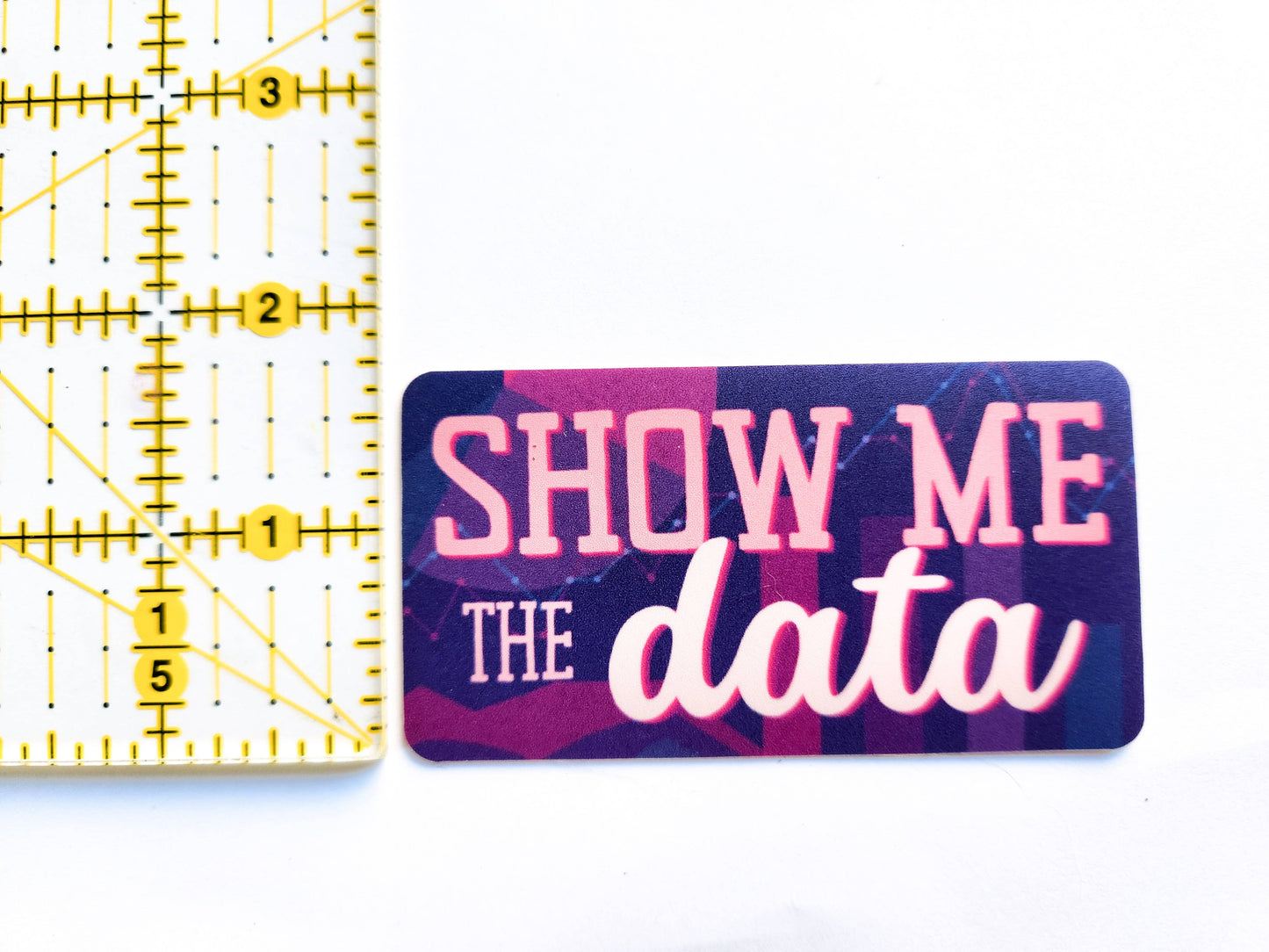 "Show Me the Data" Sticker