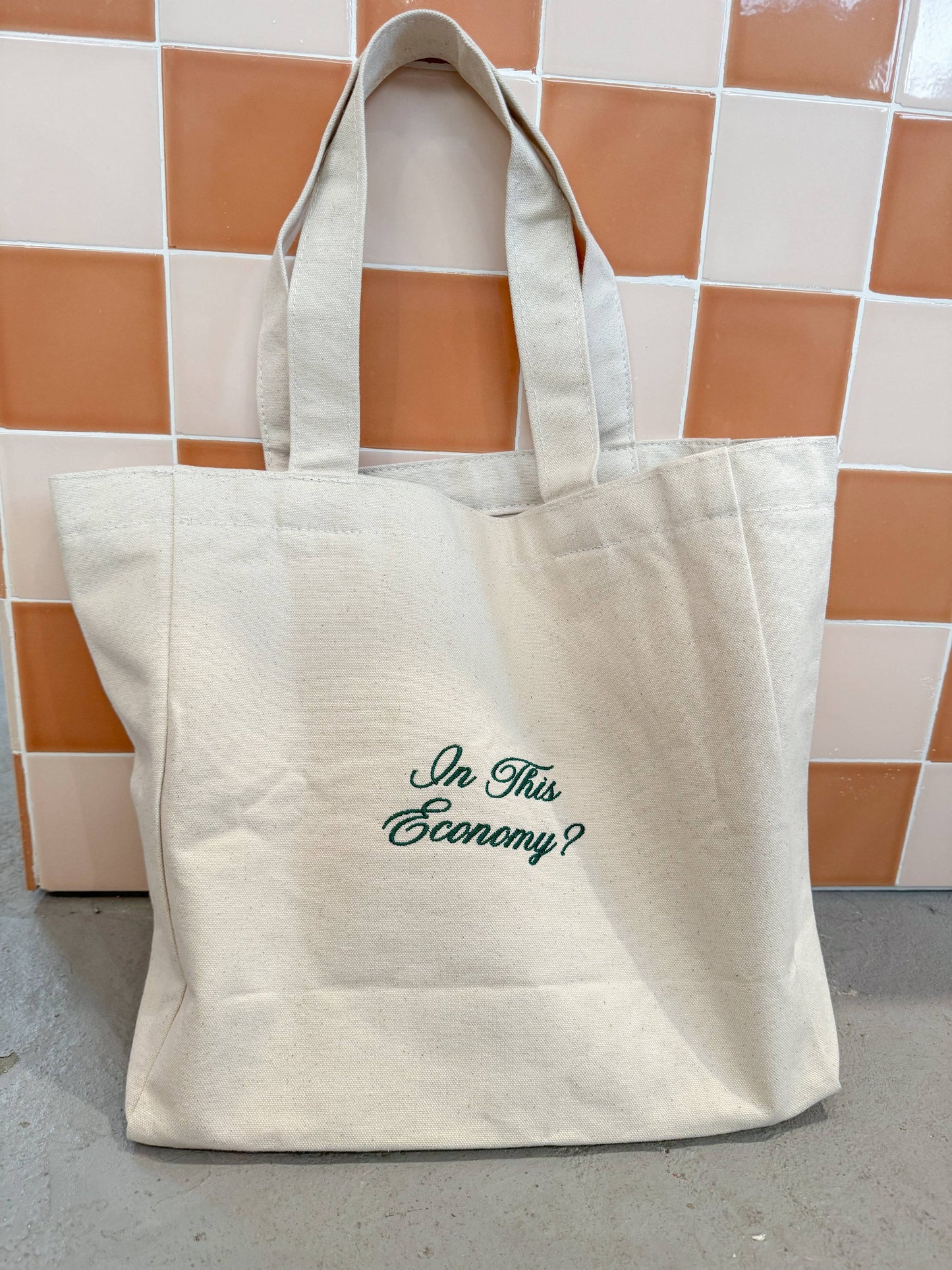 "In This Economy?" Tote Bag