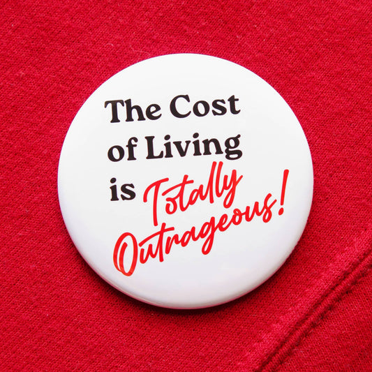 White button with text 'The Cost of Living is Totally Outrageous!' on a red background