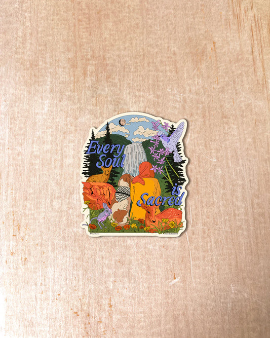 Every Soul is Sacred Sticker