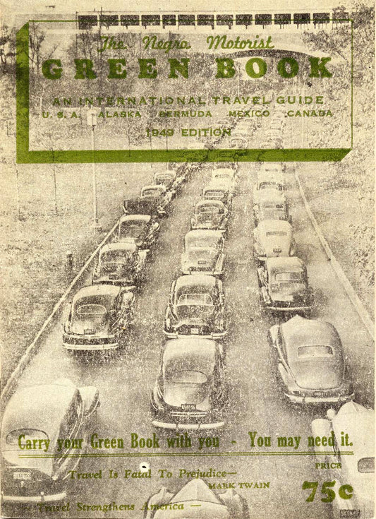 The Negro Motorist Green Book: An International Travel Guide