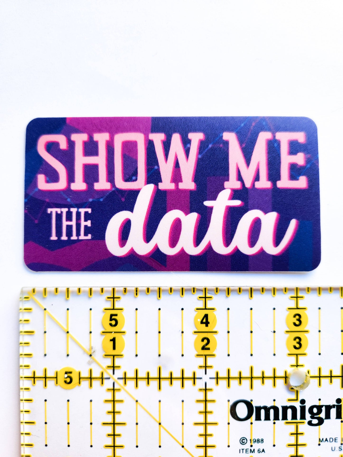 "Show Me the Data" Sticker