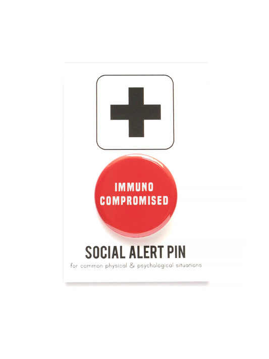 IMMUNOCOMPROMISED Pinback Button