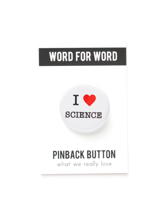 I LOVE SCIENCE  pinback buttons stocking stuffers