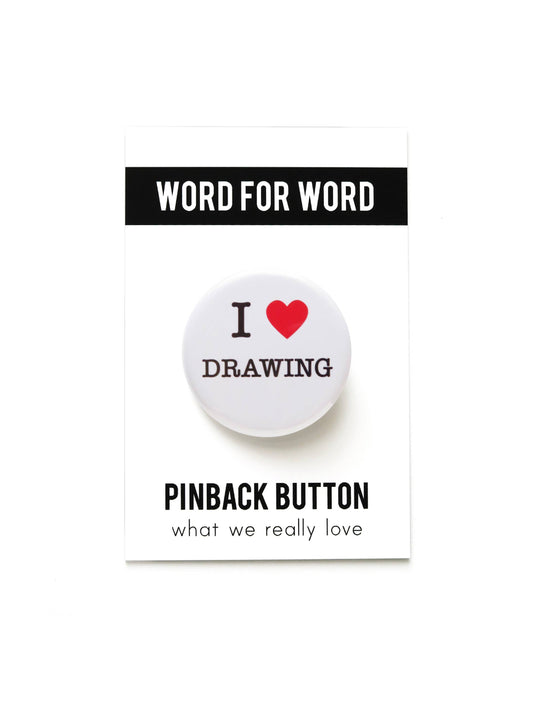 I LOVE DRAWING Pinback Button art supply badge
