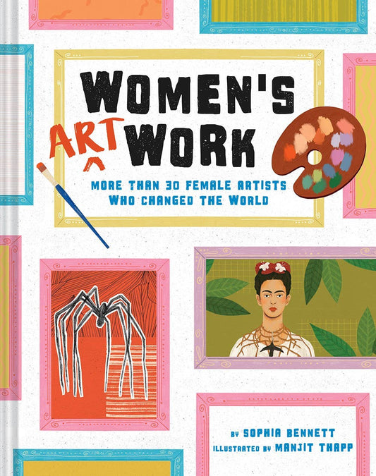 Women's Art Work: 30 Female Artists Who Changed the World