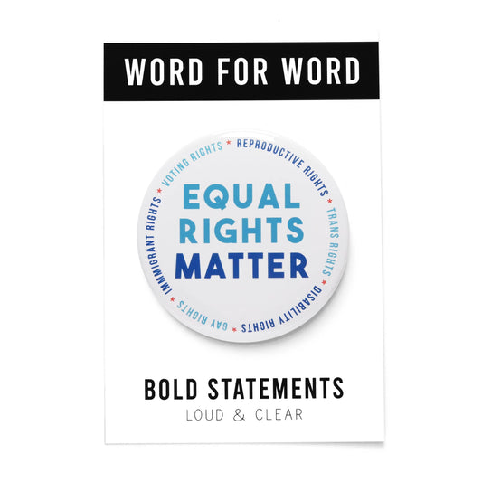 EQUAL RIGHTS MATTER 3" Pinback Button