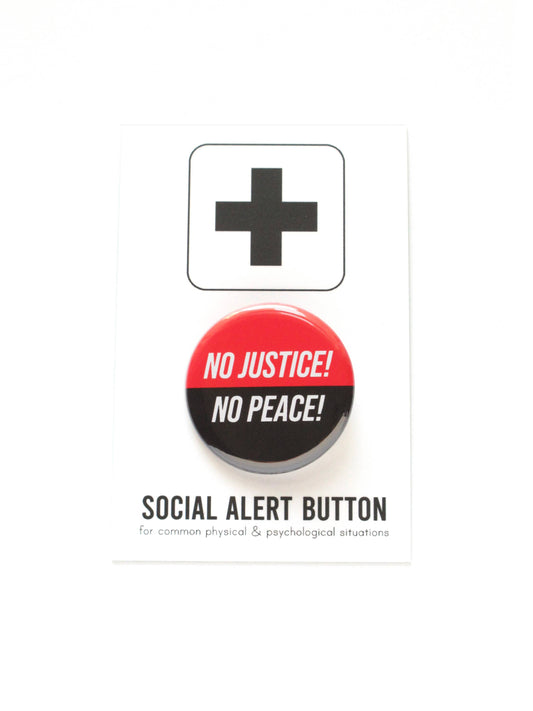 NO JUSTICE NO PEACE political pinback button