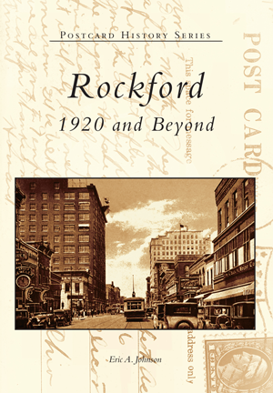 Cover photo for “Rockford: 1920 and Beyond” Postcard Series