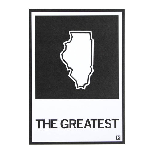 Illinois Outline Postcard, reading “The Greatest”, white with black letters.