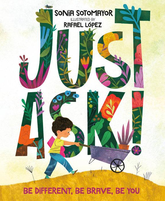 Image cover for “Just Ask!” By Sonia Sotomayor.