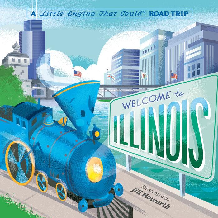 Cover image of “Welcome to Illinois: A Little Engine That Could Road Trip” kids book.