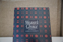 Load image into Gallery viewer, Closer image of cover of “Weaver’s Choice: Patterns in American Coverlets”.
