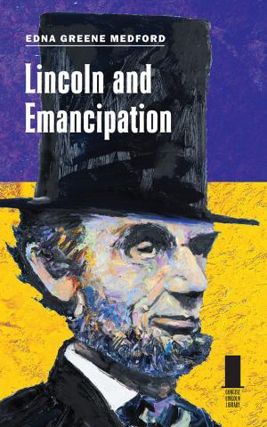 Cover photo image for “Lincoln and Emancipation” by Edna Greene Medford.