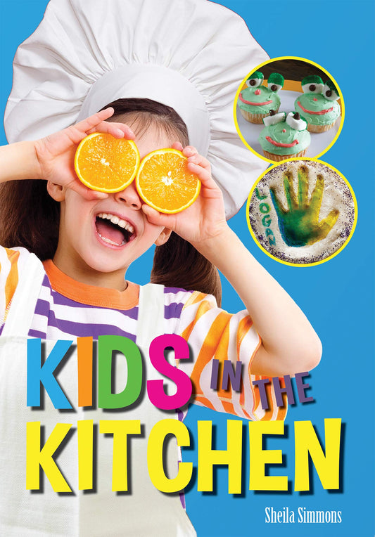 Cover photo for “Kids in the Kitchen Cookbook”.