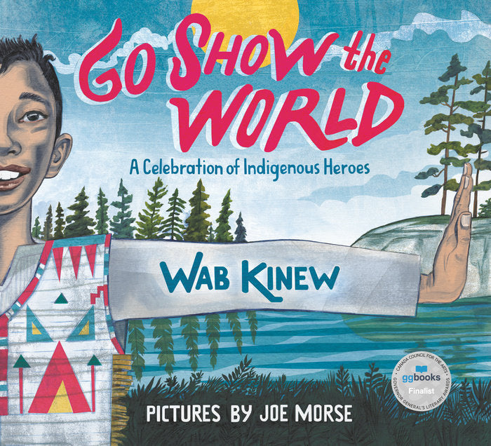 Cover image on “Go Show the World: A Celebration of Indigenous Heroes.”
