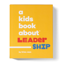 Load image into Gallery viewer, Cover photo for “A Kids Book About Leadership”
