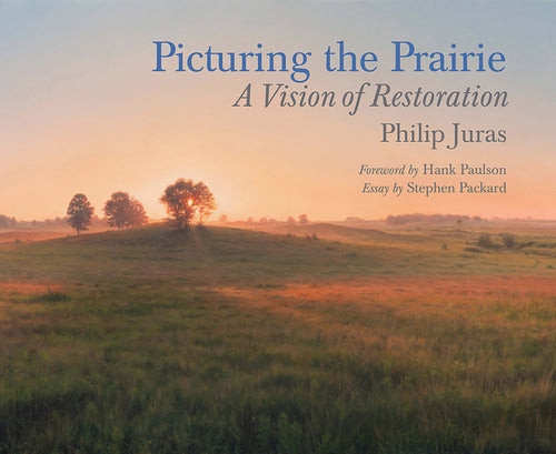 “Picturing the Prairie: A Vision of Restoration” cover image.